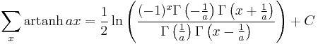 \sum_x \operatorname{artanh}\, a x =\frac{1}{2} \ln \left(\frac{(-1)^x \Gamma \left(-\frac{1}{a}\right) \Gamma \left(x%2B\frac{1}{a}\right)}{\Gamma \left(\frac{1}{a}\right) \Gamma \left(x-\frac{1}{a}\right)}\right) %2B C