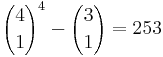 {4 \choose 1}^4 - {3 \choose 1} = 253\,