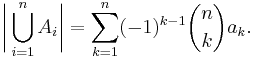 \biggl|\bigcup_{i=1}^n A_i\biggr|  =\sum_{k=1}^n (-1)^{k-1}\binom nk a_k.