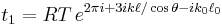 t_1 = RT\,e^{2\pi i%2B3ik\ell/\cos\theta-ik_0 \ell_0}