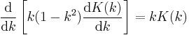 \frac {\mathrm{d}} {\mathrm{d}k} \left[ k (1-k^2) \frac {\mathrm{d}K(k)} {\mathrm{d}k} \right] = k K(k)