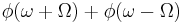 \phi(\omega%2B\Omega)%2B\phi(\omega-\Omega)