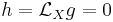 h = \mathcal{L}_X g = 0