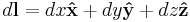 d\mathbf{l} = dx\mathbf{\hat x} %2B dy\mathbf{\hat y} %2B dz\mathbf{\hat z}