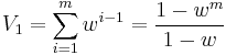 V_1=\sum_{i=1}^m{w^{i-1}} = \frac {1-w^{m}}{1-w}