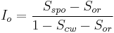 I_o=\frac{S_{spo}-S_{or}}{1-S_{cw}-S_{or}}