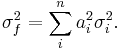 \sigma^{2}_{f}= \sum_i^n a_{i}^{2}\sigma^{2}_{i}.