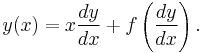 y(x)=x\frac{dy}{dx}%2Bf\left(\frac{dy}{dx}\right).