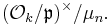 (\mathcal{O}_k / \mathfrak{p})^\times/\mu_n.