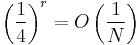 \left({{1}\over{4}}\right)^r = O\left({{1}\over{N}}\right)