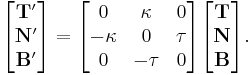  \begin{bmatrix} \mathbf{T'} \\ \mathbf{N'} \\ \mathbf{B'} \end{bmatrix} = \begin{bmatrix} 0 & \kappa & 0 \\ -\kappa & 0 & \tau \\ 0 & -\tau & 0 \end{bmatrix} \begin{bmatrix} \mathbf{T} \\ \mathbf{N} \\ \mathbf{B} \end{bmatrix}.