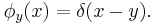 \phi_y(x) = \delta(x-y).\;