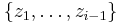 \{z_1,\dots,z_{i-1}\}