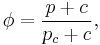 
\phi = \frac{p %2B c}{p_c %2B c},
