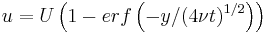 u = U \left(1 - erf \left(- y / (4 \nu t)^{1/2} \right)\right)