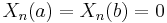  X_n (a) = X_n (b) =0 