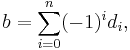  b=\sum_{i=0}^n (-1)^i d_i, 