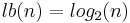 lb(n) = log_2(n)