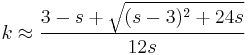 k \approx \frac{3 - s %2B \sqrt{(s - 3)^2 %2B 24s}}{12s}