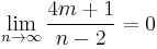 \lim\limits_{n\to\infty}\frac{4m%2B1}{n-2}=0