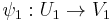 \psi_{1}�: U_{1} \to V_{1}