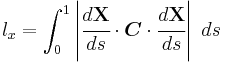 
   l_x = \int_0^1 \left| \cfrac{d \mathbf{X}}{d s}\cdot\boldsymbol{C} \cdot\cfrac{d \mathbf{X}}{d s} \right|~ds
