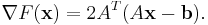 \nabla F(\mathbf{x})=2A^T(A\mathbf{x}-\mathbf{b}).