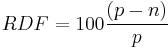  RDF = 100 {(p-n)\over p} 