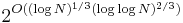 2^{O({(\log N)^{1/3} (\log \log N})^{2/3})}