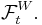 \mathcal{F}^W_t.\,