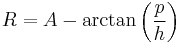 R=A-\arctan\left({p \over h}\right)