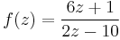 f(z) = \frac{6z %2B 1}{2z - 10}