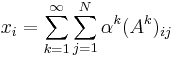 x_i = \sum_{k=1}^{\infin}\sum_{j=1}^N \alpha^k (A^k)_{ij}