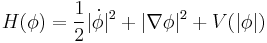 H(\phi ) = {1\over 2} |\dot\phi|^2 %2B |\nabla \phi|^2 %2B V(|\phi|)