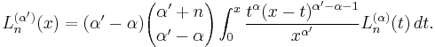 L_n^{(\alpha')}(x) = (\alpha'-\alpha) {\alpha'%2B n \choose \alpha'-\alpha} \int_0^x \frac{t^\alpha (x-t)^{\alpha'-\alpha-1}}{x^{\alpha'}} L_n^{(\alpha)}(t)\,dt.