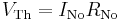 V_\mathrm{Th} = I_\mathrm{No} R_\mathrm{No} \!