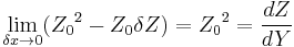 \lim_{\delta x \to 0}({Z_0}^2 - Z_0 \delta Z) = {Z_0}^2 = \frac {dZ}{dY}