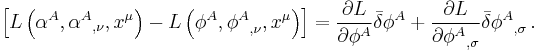 
\left[ L \left( \alpha^A, {\alpha^A}_{,\nu}, x^{\mu} \right) - 
L \left( \phi^A, {\phi^A}_{,\nu}, x^{\mu} \right) \right] = 
\frac{\partial L}{\partial \phi^A} \bar{\delta} \phi^A %2B 
\frac{\partial L}{\partial {\phi^A}_{,\sigma}} \bar{\delta} {\phi^A}_{,\sigma}
\,.