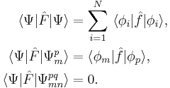 
\begin{align}
\langle\Psi|\hat{F}|\Psi\rangle &= \sum_{i=1}^{N}\ \langle\phi_{i}|\hat{f}|\phi_{i}\rangle, \\
\langle\Psi|\hat{F}|\Psi_{m}^{p}\rangle &= \langle\phi_{m}|\hat{f}|\phi_{p}\rangle, \\
\langle\Psi|\hat{F}|\Psi_{mn}^{pq}\rangle &= 0.
\end{align}
