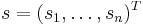 s=(s_1,\ldots,s_n)^T