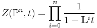 Z({\Bbb P}^n,t)=\prod_{i=0}^n\frac{1}{1-{\Bbb L}^i t}