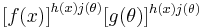 {[f(x)]}^{h(x)j(\theta)} [g(\theta)]^{h(x)j(\theta)}