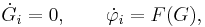  \dot{G}_i = 0, \qquad \dot{\varphi}_i = F(G), 