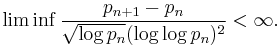 \liminf\frac{p_{n%2B1}-p_n}{\sqrt{\log p_n}(\log\log p_n)^2}<\infty.