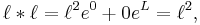 \ell * \ell = \ell^2 e^0 %2B 0 e^L = \ell^2,