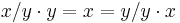 x/y \cdot y = x = y/y \cdot x