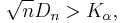 \sqrt{n}D_n>K_\alpha,\,