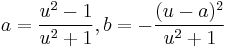  a=\frac{u^2-1}{u^2%2B1}, b=-\frac{(u-a)^2}{u^2%2B1}