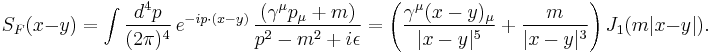 S_F(x-y) = \int{{d^4 p\over (2\pi)^4} \, e^{-i p \cdot (x-y)} }\, {(\gamma^\mu p_\mu %2B m) \over p^2 - m^2 %2B i \epsilon} 

= \left({\gamma^\mu (x-y)_\mu \over |x-y|^5} 
%2B {  m \over |x-y|^3} \right) J_1(m |x-y|).
