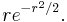 re^{-r^2/2}. \, 